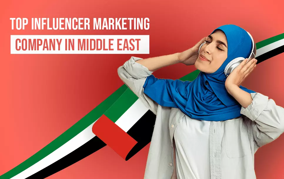  Top Influencer Marketing Company in Middle east 